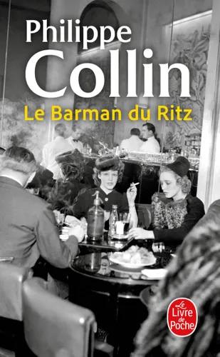 « Le Barman du Ritz » de Philippe Collin